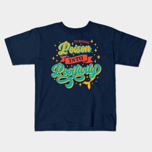 Turning Poison into Positivity Kids T-Shirt